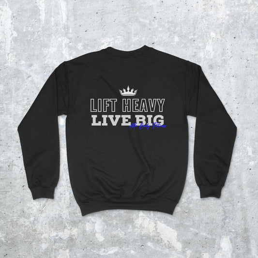 Lift Heavy Live Big Classic Crew Neck